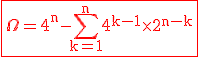 \fbox{\red\rm \Omega=4^n-\Bigsum_{k=1}^{n}4^{k-1}\time2^{n-k}}